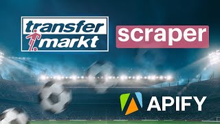 How to extract data from Transfermarkt with Transfermarkt Scraper