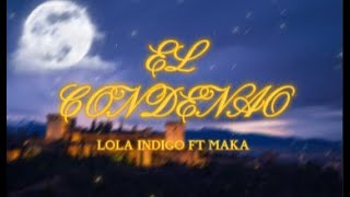 EL CONDENAO/ LOLA INDIGO FT MAKA (VIDEO LYRICS)