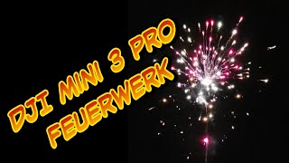 DJI - Mini 3 Pro - Feuerwerk 2023