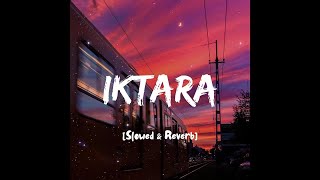 Iktara Lyrics - Wake Up Sid | [slowed + reverb] | Lyrics By RJ