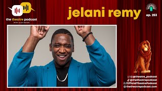 Ep253 - Jelani Remy: Putting in the Work Like Beyoncé Does