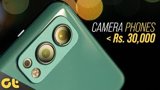 Top 7 Best Camera Phones Under Rs. 30,000 📸 Best Budget Camera Phones in India | GTR