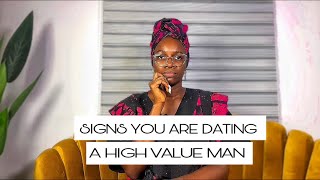 15 WAYS TO KNOW YOU ARE DATING A HIGH VALUE MAN