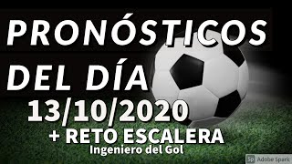 Pronósticos Día Martes 13/10/2020 + Reto Escalera