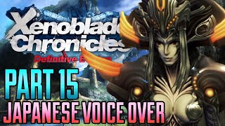 Xenoblade Chronicles Definitive Edition Japanese Voice Over Gameplay Part 15 (NO COMMENTARY)