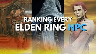 RANKING ALL NPCS IN ELDEN RING