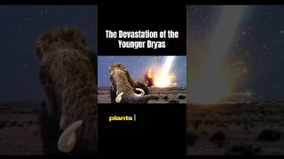 The Devastation of the Younger Dryas