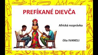 PREFÍKANÉ DIEVČA - Africká audio rozprávka