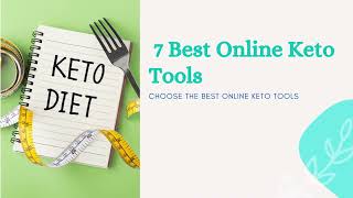 The 7 Best Online Keto Tools 2022 Review & Guide