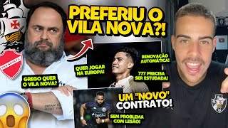 GREGO MAGNATA PREFERIU O VILA NOVA AO INVÉS DO VASCO? I NOVO CONTRATO COM GALDAMES E PAYET SEM LESÃO