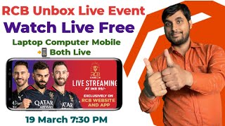 Rcb Unbox Event 2024 Live Stream | How To Watch Rcb Unbox Event 2024 Live | Rcb Unbox Event Live