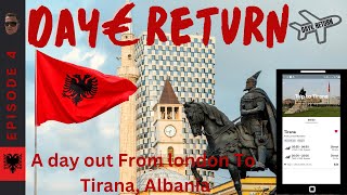 Episode 4! A day trip from London to Tirana Albania on budget