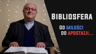 BIBLIOSFERA | Od miłości do apostazji - relacja człowieka z Bogiem | NOWA SERIA