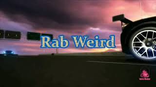 The Adventures Of Rab Weird - A Request For More!