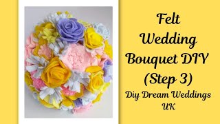 Felt Flower Wedding Bouquet (Step 3)