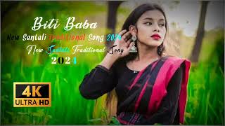 BITI BABA 🍀 New Santali Traditional Song 2024 🍀 New Santali Song Video 🍀  Santali Nonstop Song 2024