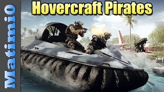 Hovercraft Pirates - Double Vision - Battlefield 4