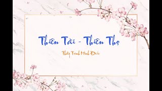 BỘ SAO : THIÊN TÀI - THIÊN THỌ (PHẦN 1) | TỬ VI VÀ VẬN MỆNH | THẦY TRÌNH MINH ĐỨC