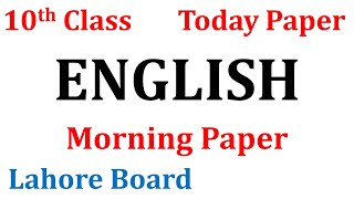 10th Class English Paper Group 1 Today Paper Morning Paper Lahore Board Matric English Paper 10th