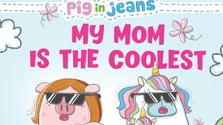 Pig in jeans- My mom is coolest