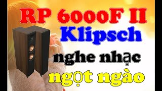 Klipsch RP 6000F II loa nghe nhạc vàng ngọt ngào và lãng mạn tại 769Audio 0909 933 916