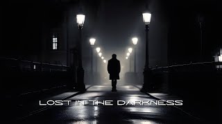 🎵 Lost In The Darkness 🎵 - MTY ♪