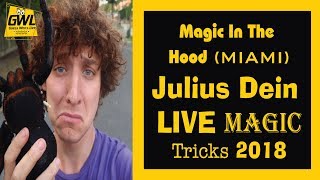 Magic In The Hood |(Miami)| Julius Dein Live Magic Tricks 2018.