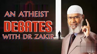 An Atheist Debates with Dr Zakir