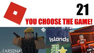 Playing Roblox  YOU CHOOSE THE GAME #21 (Not stopping until I get 1M subs)