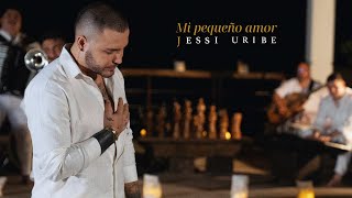 Jessi Uribe - Mi pequeño amor