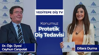 Yeditepe Diş TV - Protetik Diş Tedavisi - Dr. Öğr. Üyesi Ceyhun Canpolat