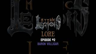 Mythic Legions Lore Ep.2 Baron Volligar