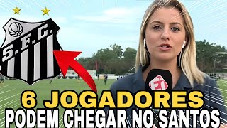 SAIU AGORA! 6 JOGADORES QUE PODEM CHEGAR NO SANTOS! NOTÍCIAS DO SANTOS