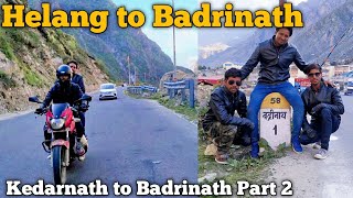 Kedarnath to Badrinath,Helang to Badrinath by Joshimath,Char Dham Yatra 2019 by Bike,Piyush Motovlog