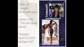 Interview Danita Chantel on the "The Isis Dijata Show" on Clubhouse.