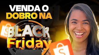 Como Vender Muito na BLACK FRIDAY NA SHOPEE - Estrategias Infaliveis