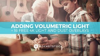 Adding Volumetric Light Overlays to Footage + 16 FREE Elements | RocketStock.com