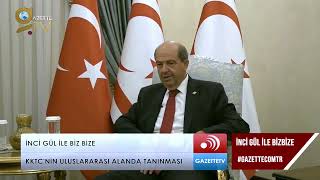 KKTC Cumhurbaşkanı Ersin Tatar: "Gücümüzü Türkiye'den Alıyoruz" | İnci Gül İle Biz Bize