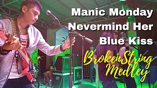 New Wave Medley arranged by BrokenString (Manic Monday,Nevermind Her,Blue Kiss) live gig performance