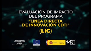 Evaluación de impacto de la Línea Directa de Innovación CDTI (LIC)