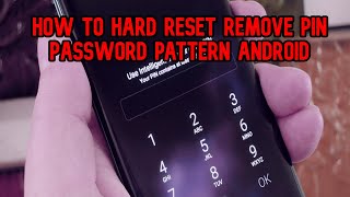 [How] Hard Reset Remove PIN Password pattern without All Android Phones