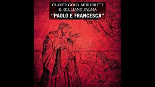 Claver Gold & Murubutu & Giuliano Palma - Paolo e Francesca - Infernum - Prod. KD One