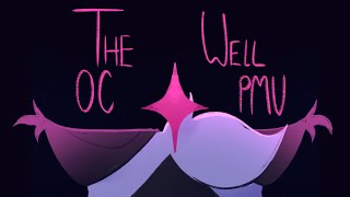 The Well || OC PMV