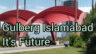 Future of Gulberg Islamabad / All about Gulberg Green, Residencia / Amenities Facilities in Gulberg