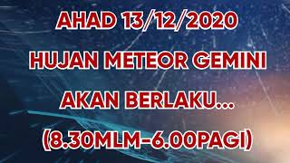 HUJAN METEOR GEMINID AKAN BERLAKU AHAD INI 13/12/2020.