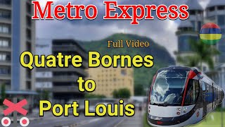 Quatre Bornes to Port Louis onboard Metro Express Mauritius (Full Unedited Video)