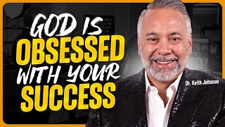 God is obsessed with your success!