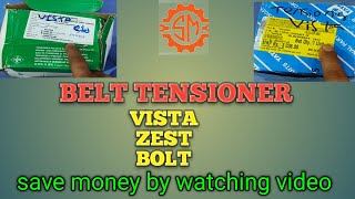 TENSIONER ASSEMBLY VISTA,ZEST,BOLT | TATA | INA | GATES | SAVE MONEY BY WATCHING VIDEO