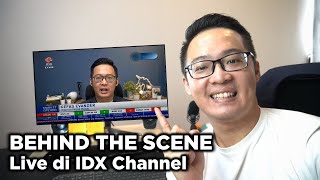 Behind The Scene Masuk IDX Channel