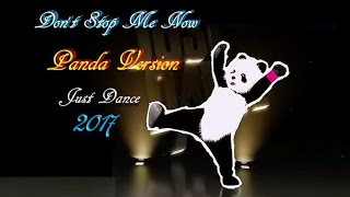 Just Dance 2017 - Don't Stop Me Now - Panda Version | SUPERSTAR | No Audio